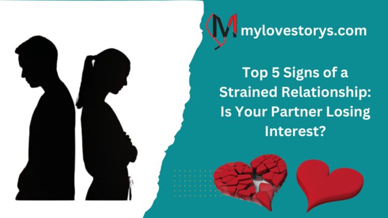 Top 5 Signs of a Strained Relationship | Is Your Partner Losing Interest?