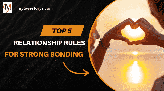 Top 5 Relationship Rules For Strong Bonding | Relationship Advice