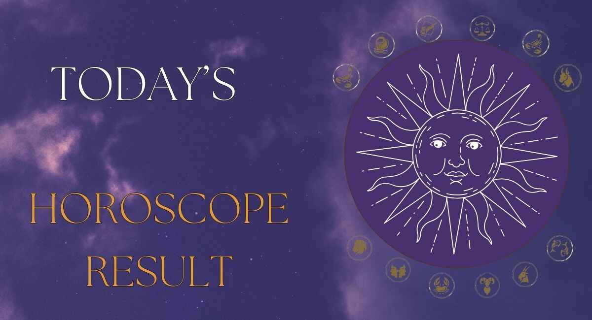 Today horoscope Result