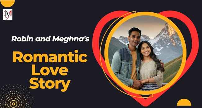 Robin and Meghna's Romantic College Love Story