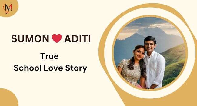 Sumon and Aditi's True School Love Story
