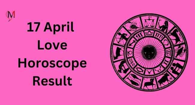 17 April Love Horoscope