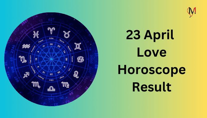 23 April Love Horoscope Result