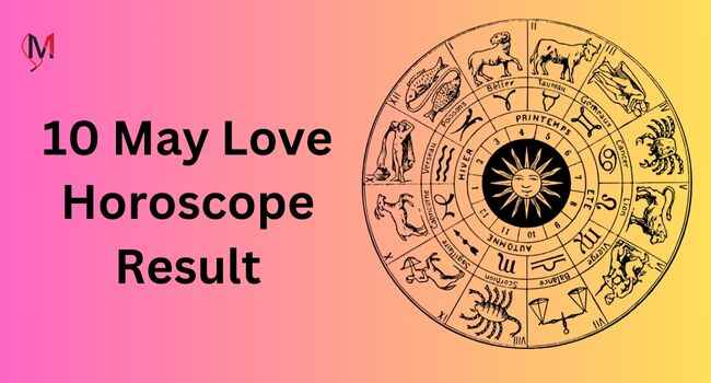 Love Horoscope for May 10